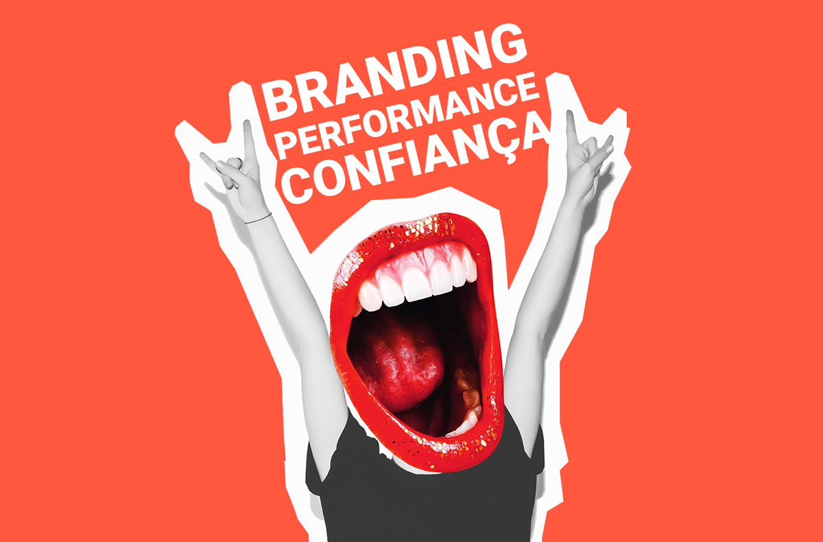 Vamos falar sobre Branding, Performance e Confiança!